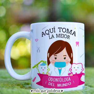 Tazón Aquí Toma la Mejor Odontóloga